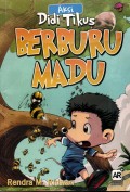 Aksi Didi Tikus: Berburu Madu