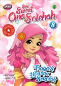 Seri Sweet Ana Solehah 8 : Tragedi Liburan Sekolah