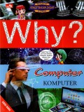 Why? Computer: Komputer